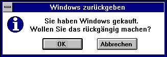 Sie haben Windows gekauft. Wollen Sie das r&uuml;ckg&auml;ngig machen?